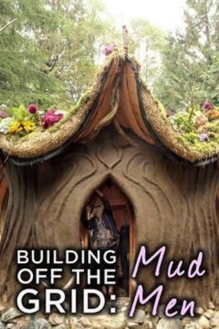 Building Off the Grid: Mud Men