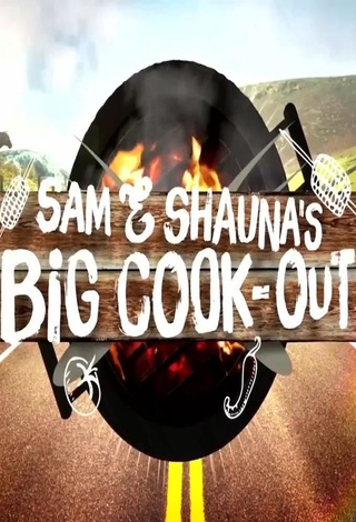 Sam and Shauna's Big Cook-Out