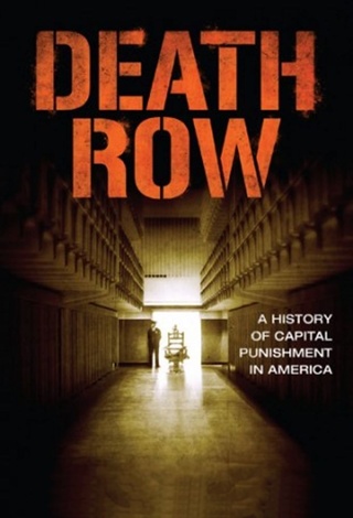 Death Row: A History of Capital Punishment in America