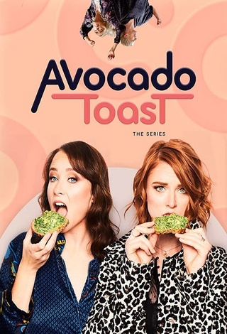 Avocado Toast: The Series