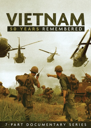 Vietnam: 50 Years Remembered