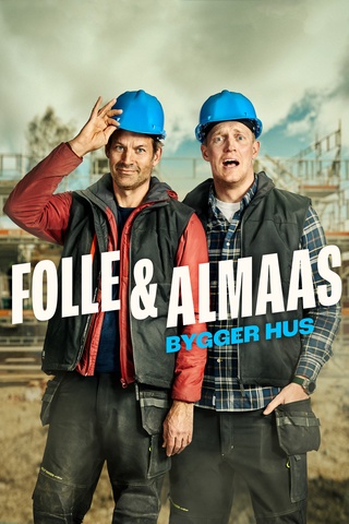 Folle og Almaas bygger hus