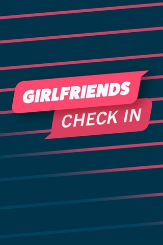 Girlfriends Check In