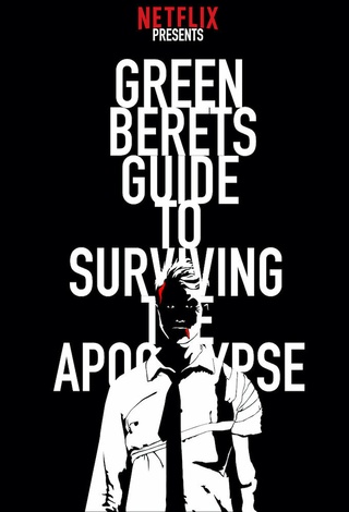 The Green Berets Guide to Surviving the Apocalypse