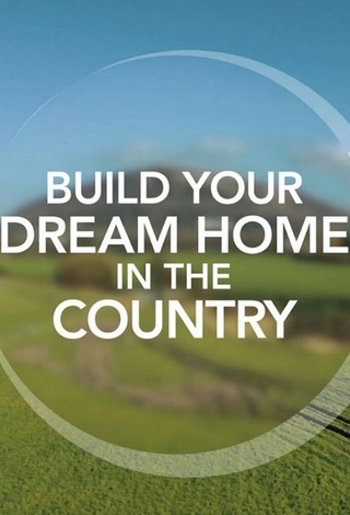 Build Your Dream Home in the Country