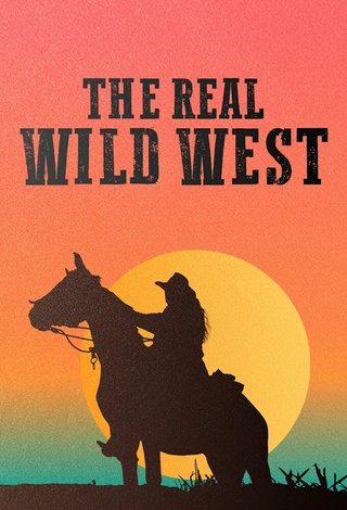 The Real Wild West