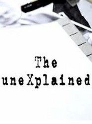 The uneXplained