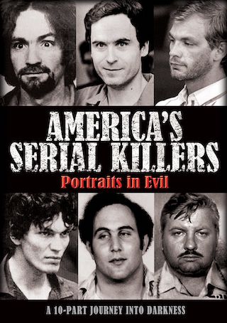 America's Serial Killers: Portraits in Evil
