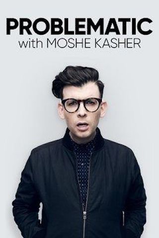 Problematic with Moshe Kasher