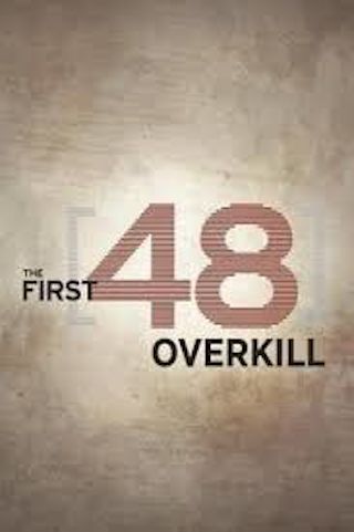 The First 48: Overkill