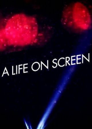 A Life on Screen