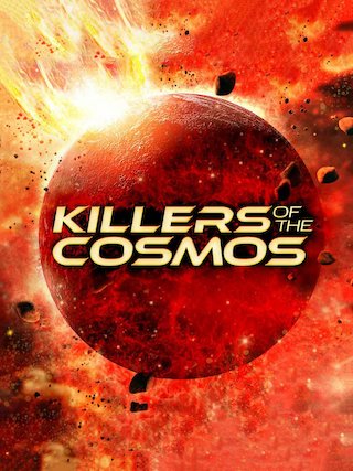 Killers of the Cosmos