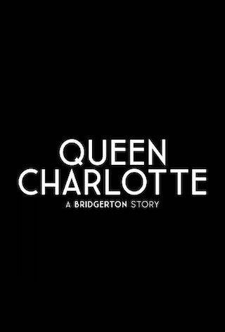 Queen Charlotte: A Bridgerton Story