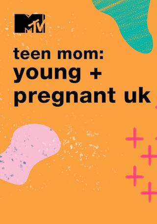 Teen Mom: Young & Pregnant UK