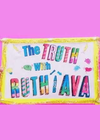 The Truth with Ruth and Ava